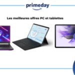 Prime Day 2022 : c&rsquo;est le encore moment de s&rsquo;offrir une tablette ou un PC portable pas cher