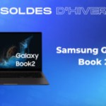 L&rsquo;excellent Samsung Galaxy Book 2 repasse sous les 850 euros pour les soldes