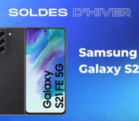 Samsung Galaxy S21 FE — Soldes d&rsquo;hiver 2023