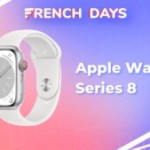 Les meilleures offres pour acheter une Apple Watch Series 8 pendant les French Days Les meilleures offres pour acheter une Apple Watch Series 8 pendant les French Days