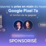 Google Pixel 7a : voici ce qu’il ne fallait pas manquer lors du Live Shopping avec Orange Google Pixel 7a : voici ce qu’il ne fallait pas manquer lors du Live Shopping avec Orange