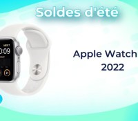 Apple Watch SE 2022 — Soldes d&rsquo;été 2023