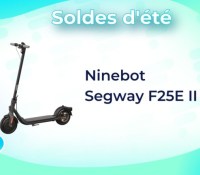 Ninebot Segway F25E II  — Soldes d&rsquo;été 2023
