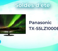 Panasonic TX-55LZ1000E  — Soldes d&rsquo;été 2023