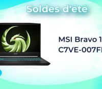 MSI Bravo 15 C7VE-007FR — Soldes d&rsquo;été 2023