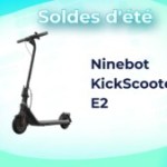 Ninebot KickScooter E2 : les soldes fait baisser le prix de cette trottinette abordable Ninebot KickScooter E2 : les soldes fait baisser le prix de cette trottinette abordable