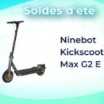 Ninebot KickScooter Max G2 E : cette trottinette électrique avec 70 km est soldé à un bon prix Ninebot KickScooter Max G2 E : cette trottinette électrique avec 70 km est soldé à un bon prix