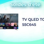 Ce TV TCL 4K QLED de 55 pouces (compatible Dolby Vision) passe sous les 500 euros Ce TV TCL 4K QLED de 55 pouces (compatible Dolby Vision) passe sous les 500 euros