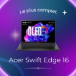 Le meilleur PC portable de 2023 est l&rsquo;Acer Swift Edge 16 – Frandroid Awards 2023