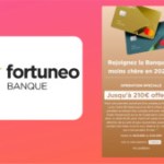 Fortuneo pense aux personnes en couple et offre 210 € pour l&rsquo;ouverture d&rsquo;un compte joint