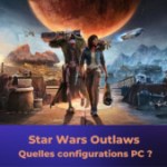 Star Wars Outlaws : quelles sont les configurations requises sur PC ? Star Wars Outlaws : quelles sont les configurations requises sur PC ?