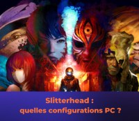 Slitterhead : quelle configuration PC pour ce nouveau jeu d&rsquo;horreur ?