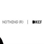 Les prochains produits audio de Nothing seront optimisés par KEF Les prochains produits audio de Nothing seront optimisés par KEF