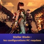 Stellar Blade : voici les configurations recommandées pour jouer sur PC