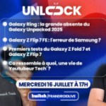 Monsieur GRrr et Marty sont nos guests d’Unlock Talk : test des Samsung pliants et la vie de Youtubeur Tech’ au menu Monsieur GRrr et Marty sont nos guests d’Unlock Talk : test des Samsung pliants et la vie de Youtubeur Tech’ au menu