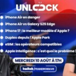 Débrief XXL des annonces Apple et duplex depuis l’Apple Park : l’Unlock Talk de ce soir s’annonce bouillant Débrief XXL des annonces Apple et duplex depuis l’Apple Park : l’Unlock Talk de ce soir s’annonce bouillant