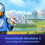 PowerWash Simulator 2 : quelle configuration pour y jouer sur PC ?