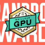 Voici la meilleure carte graphique de l’année – Frandroid Awards 2025 Voici la meilleure carte graphique de l’année – Frandroid Awards 2025