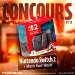 #FrandroidOffreMoi une Nintendo Switch 2 et Mario Kart World #FrandroidOffreMoi une Nintendo Switch 2 et Mario Kart World
