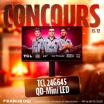 #FrandroidOffreMoi un écran gaming ultra fluide TCL QD-Mini LED #FrandroidOffreMoi un écran gaming ultra fluide TCL QD-Mini LED