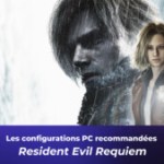 Resident Evil Requiem : quelles sont les configurations minimales et recommandées ?