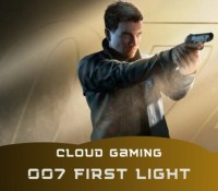 007 First Light cloud gaming