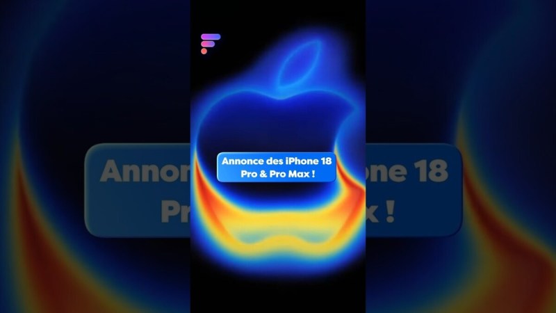 La Keynote d’Apple présentera les iPhone 18 Pro !