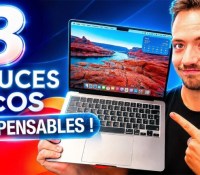 J’ai testé 8 astuces Mac : ça change tout !