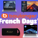Boulanger démarre fort les French Days : voici le TOP 12 des deals à retenir
