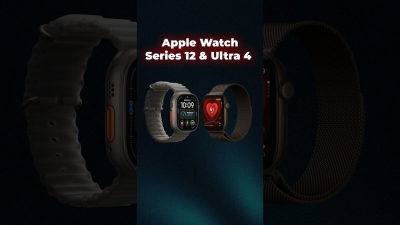 Les nouvelles Apple Watch Series 12 & Ultra 4 !