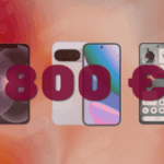 Quel est le meilleur smartphone à moins de 800 € en 2026 ?