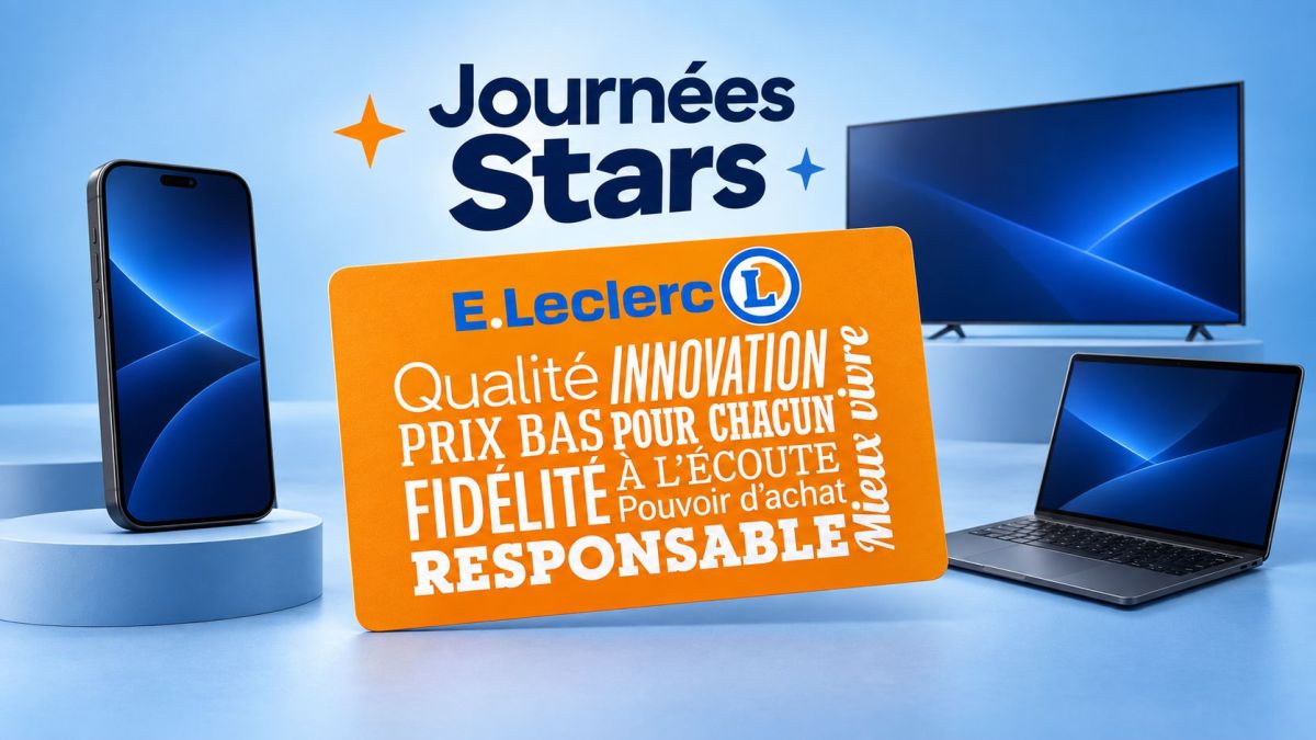 Journées Stars E.Leclerc : Fonctionnement, Avantages et Astuces [Sponso]