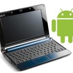 Acer confirme un netbook « Android » pour le troisième trimestre 2009 Acer confirme un netbook « Android » pour le troisième trimestre 2009