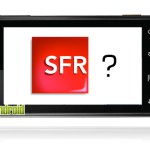 Motorola Milestone (Droid) avec SFR ? Motorola Milestone (Droid) avec SFR ?