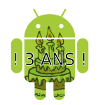 Joyeux anniversaire Android ! Joyeux anniversaire Android !
