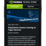 Cette année, les jeux Playstation seront également compatibles sous Nvidia Tegra 2 Cette année, les jeux Playstation seront également compatibles sous Nvidia Tegra 2