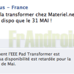 L’Asus EeePad Transformer repoussée « pour la deuxième moitié du mois de mai » L’Asus EeePad Transformer repoussée « pour la deuxième moitié du mois de mai »