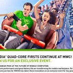 Nvidia officialise la présence de smartphones quad-core pour le MWC 2012 Nvidia officialise la présence de smartphones quad-core pour le MWC 2012
