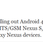 La version d’Android 4.0.4 est en cours de déploiement sur la XOOM Wi-Fi, le Galaxy Nexus HSPA+ et bientôt le SDK La version d’Android 4.0.4 est en cours de déploiement sur la XOOM Wi-Fi, le Galaxy Nexus HSPA+ et bientôt le SDK