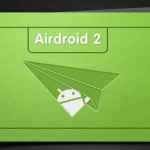 AirDroid 2 : Participez à la beta-test ! AirDroid 2 : Participez à la beta-test !