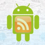 Les alternatives à Google Reader pour Android Les alternatives à Google Reader pour Android