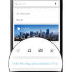 Google Maps : et un bouton consacré aux cartes offline, un ! Google Maps : et un bouton consacré aux cartes offline, un !