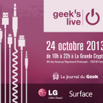 La Geek&rsquo;s Live #6 se tiendra le 24 octobre à Paris