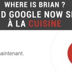 Que faire avec Google Now dans votre cuisine ? Que faire avec Google Now dans votre cuisine ?