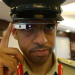 Google Glass : la police de Dubaï s’équipe ! Google Glass : la police de Dubaï s’équipe !