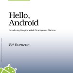 « Hello, Android », un (presque) ouvrage dédié au développement « Hello, Android », un (presque) ouvrage dédié au développement