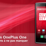 Forum OnePlusOne : les sujets à ne pas manquer Forum OnePlusOne : les sujets à ne pas manquer
