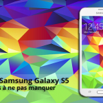 Forum Samsung Galaxy S5 : les sujets à ne pas manquer Forum Samsung Galaxy S5 : les sujets à ne pas manquer