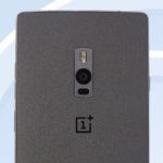 OnePlus 2 : les premières véritables images du téléphone en provenance de la Tenaa
