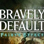 Bravely Default : Fairy&rsquo;s Effect, le JRPG de Square Enix revient sur Android et iOS en 2017